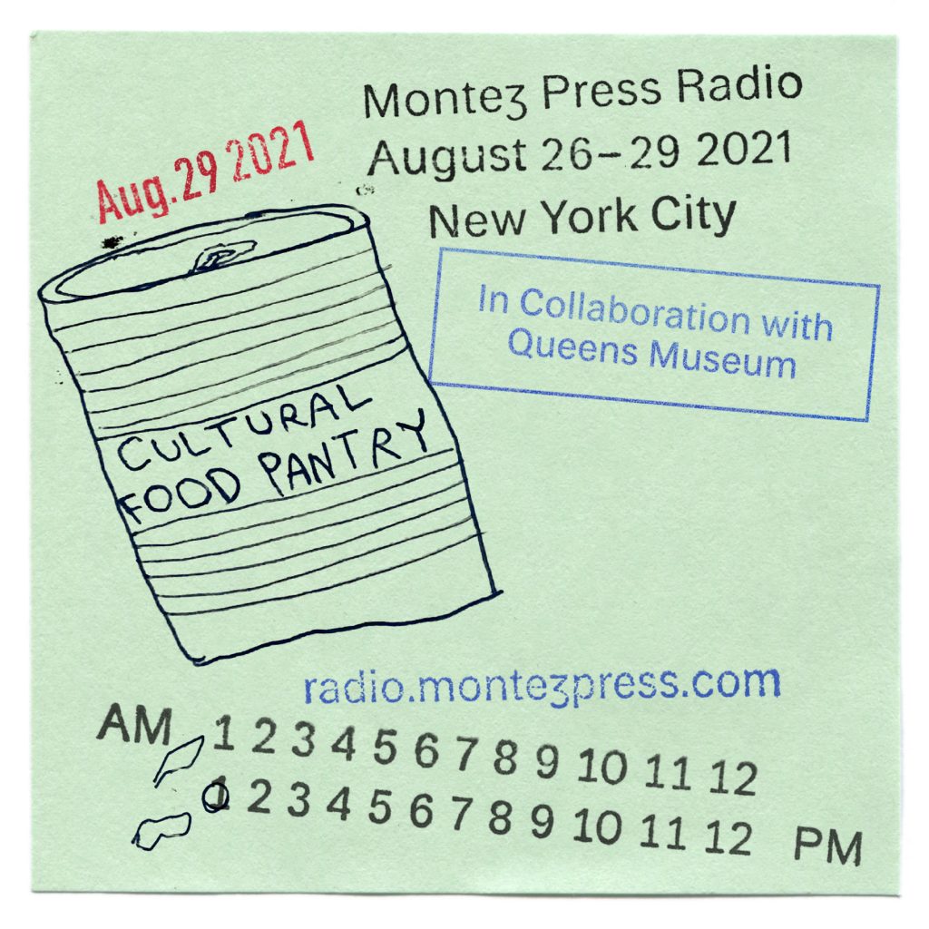 A light green Montez Press Radio post-it with a mix of handwritten and stamped text. A portion of the stamped text reads "Montez Press Radio, August 26-29 2021, New York City. In Collaboration with Queens Museum". A black, ballpoint pen illustration of a can appears on the left with a label that reads "Cultural Food Pantry".